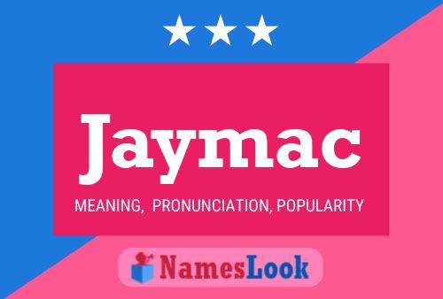 Jaymac Name Poster