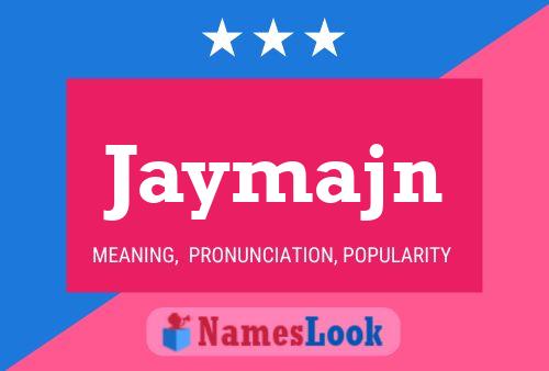 Jaymajn Name Poster