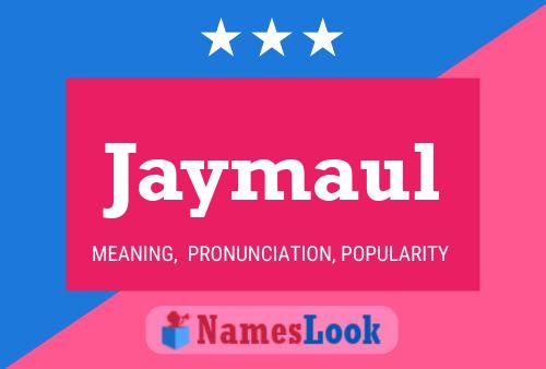 Jaymaul Name Poster