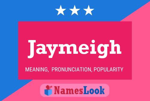 Jaymeigh Name Poster