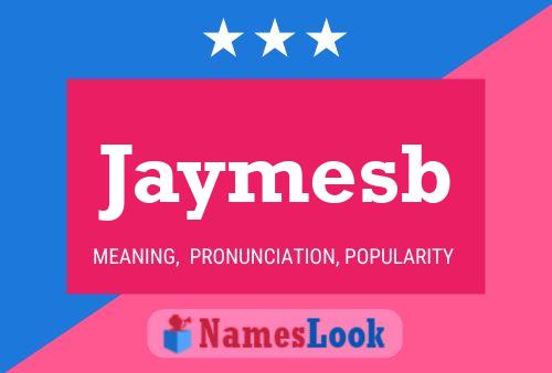 Jaymesb Name Poster