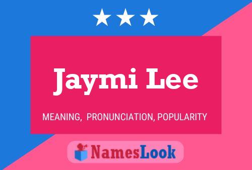 Jaymi Lee Name Poster