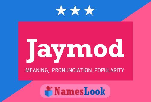 Jaymod Name Poster