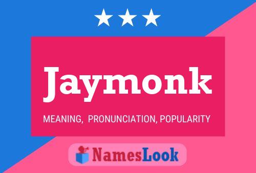 Jaymonk Name Poster