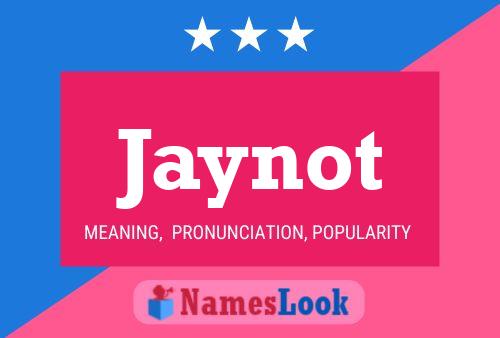 Jaynot Name Poster