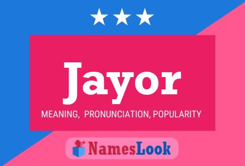 Jayor Name Poster