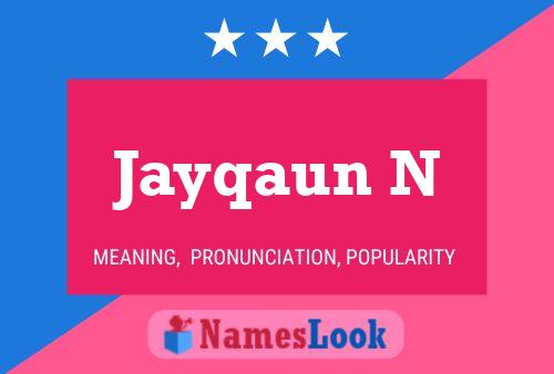 Jayqaun N Name Poster