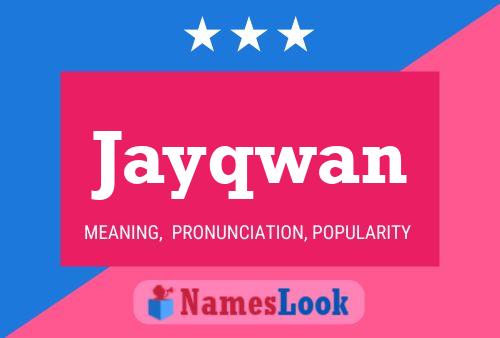 Jayqwan Name Poster