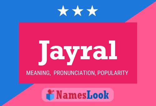 Jayral Name Poster