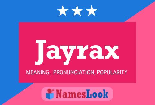 Jayrax Name Poster