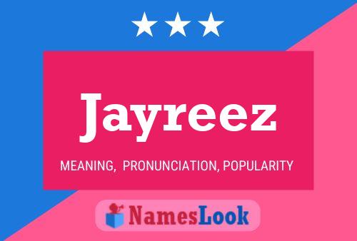 Jayreez Name Poster