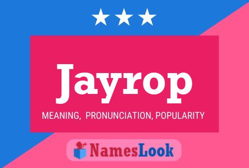 Jayrop Name Poster