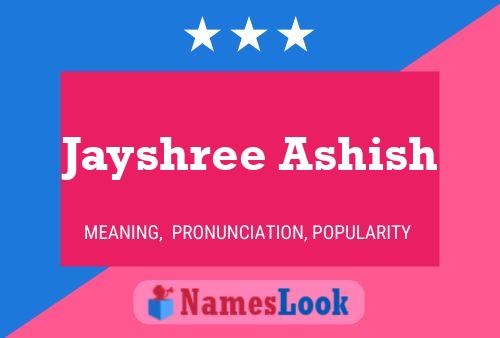 Jayshree Ashish Name Poster