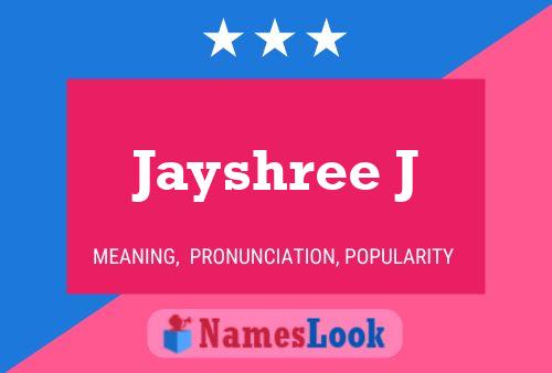 Jayshree J Name Poster