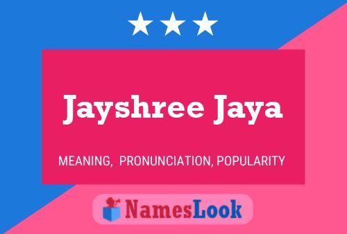 Jayshree Jaya Name Poster