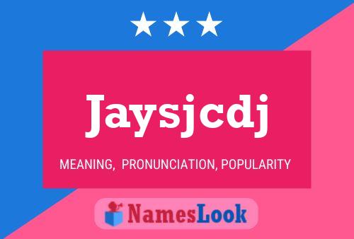 Jaysjcdj Name Poster