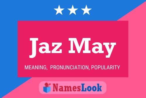 Jaz May Name Poster