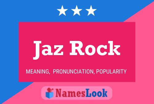 Jaz Rock Name Poster