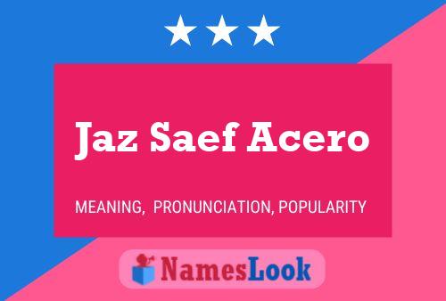 Jaz Saef Acero Name Poster