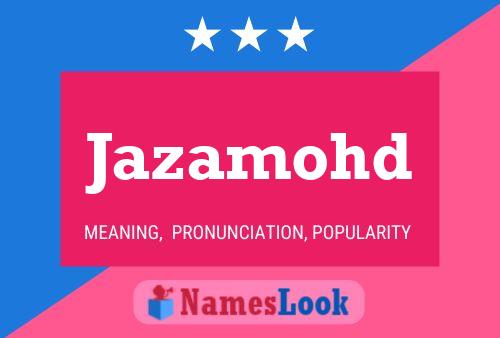 Jazamohd Name Poster