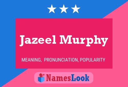 Jazeel Murphy Name Poster