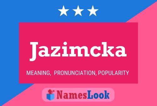 Jazimcka Name Poster