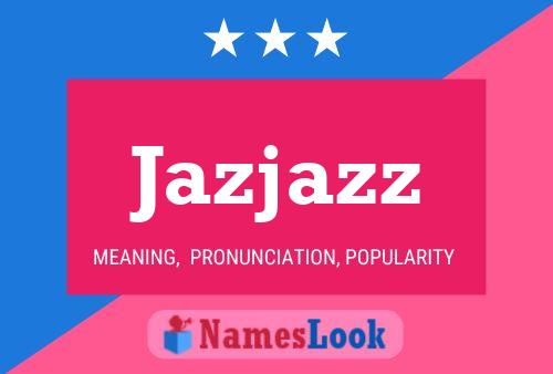 Jazjazz Name Poster