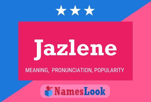 Jazlene Name Poster