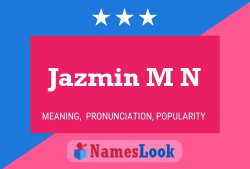 Jazmin M N Name Poster