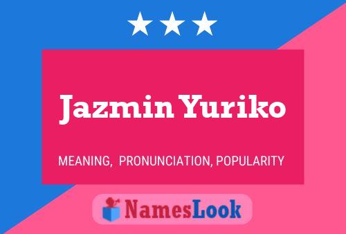 Jazmin Yuriko Name Poster