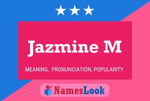 Jazmine M Name Poster