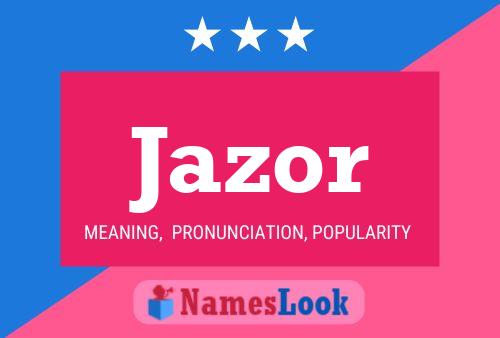 Jazor Name Poster