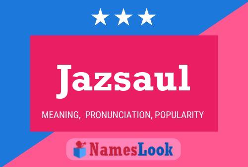 Jazsaul Name Poster