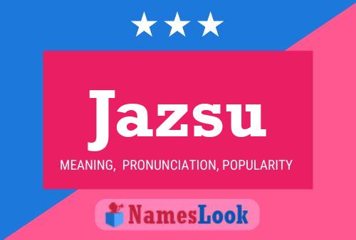 Jazsu Name Poster