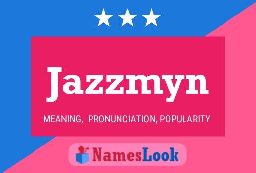 Jazzmyn Name Poster