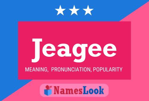 Jeagee Name Poster