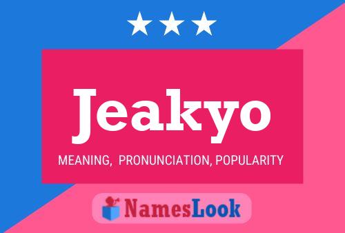 Jeakyo Name Poster