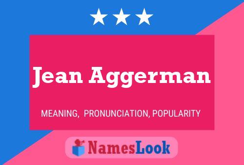 Jean Aggerman Name Poster