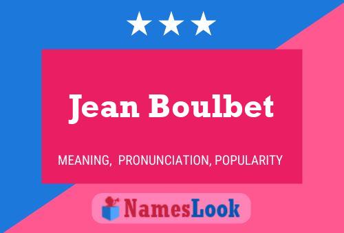 Jean Boulbet Name Poster