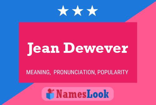 Jean Dewever Name Poster