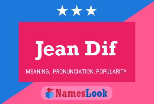 Jean Dif Name Poster