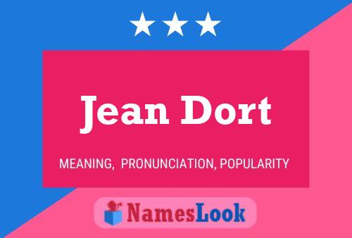 Jean Dort Name Poster