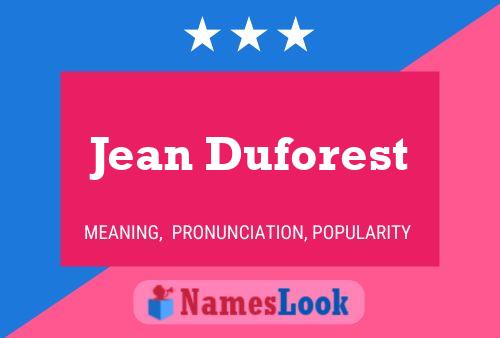 Jean Duforest Name Poster