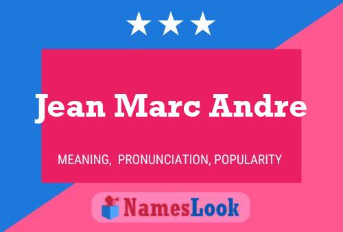 Jean Marc Andre Name Poster