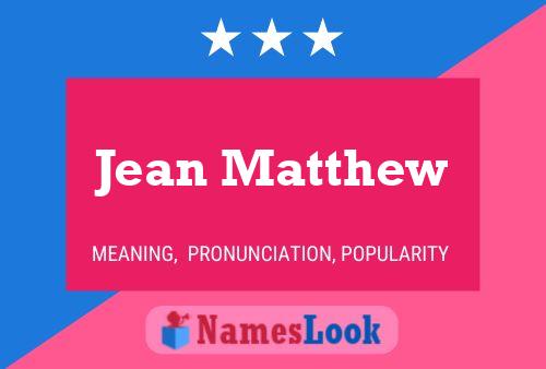 Jean Matthew Name Poster