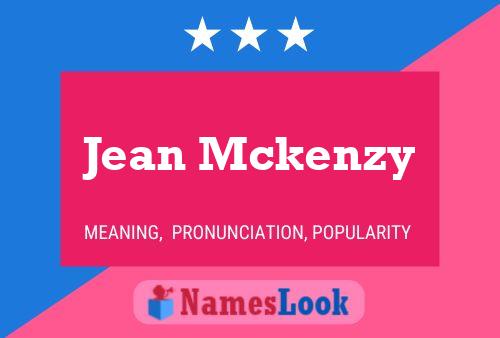 Jean Mckenzy Name Poster