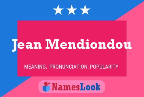 Jean Mendiondou Name Poster