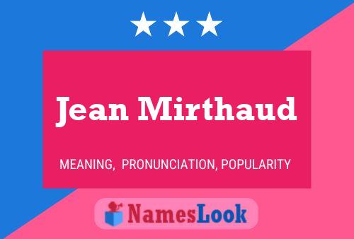 Jean Mirthaud Name Poster