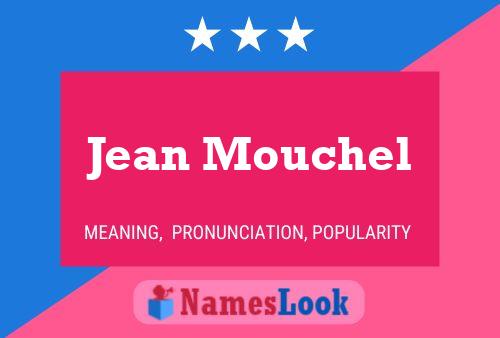 Jean Mouchel Name Poster