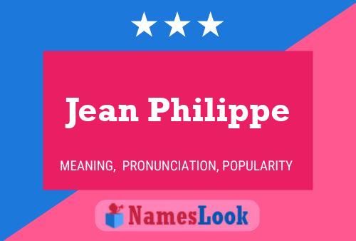 Jean Philippe Name Poster